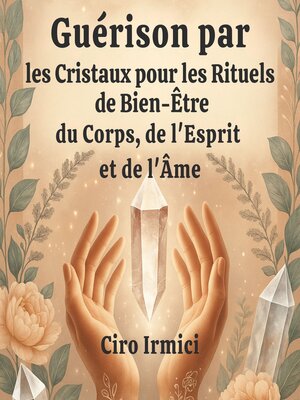 cover image of Guérison par les Cristaux pour les Rituels de Bien-Être du Corps, de l'Esprit et de l'Âme